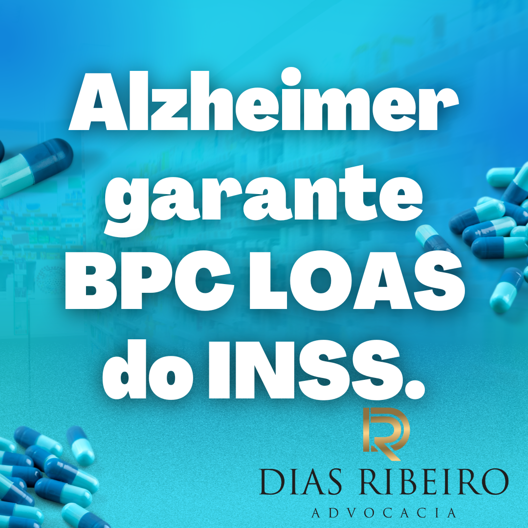 Alzheimer garante BPC LOAS do INSS.